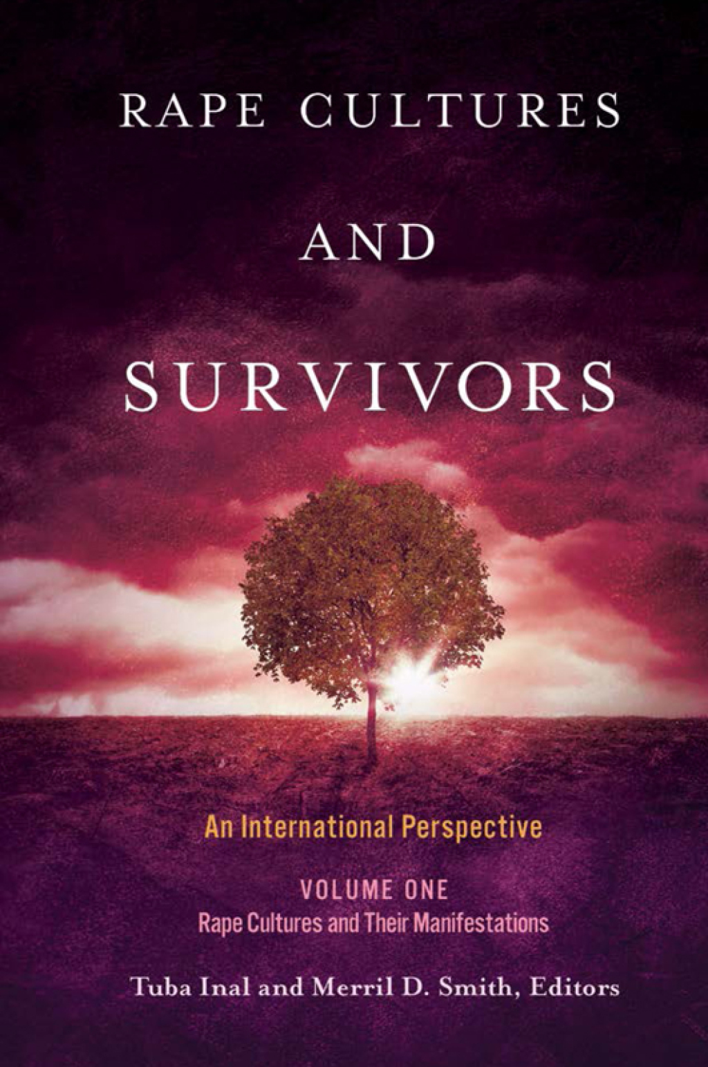 Rape Cultures and Survivors [2 volumes] An International Perspective [2 volumes] 1st Edition â€“ PDF/EPUB Version Downloadable